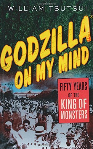 William Tsutsui/Godzilla on My Mind@ Fifty Years of the King of Monsters