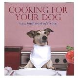 Ingeborg Pils Cooking For Your Dog 