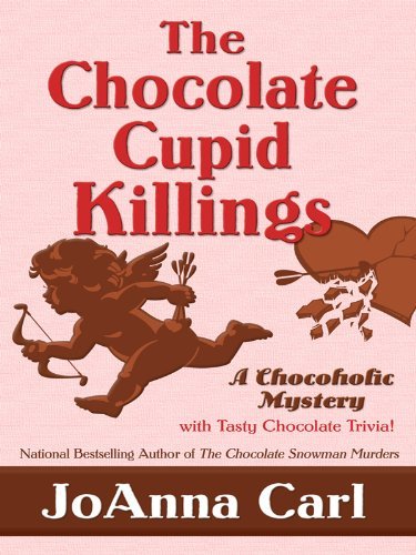 Joanna Carl/Chocolate Cupid Killings,The@Large Print