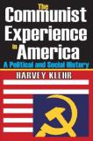 Harvey Klehr The Communist Experience In America A Political And Social History 