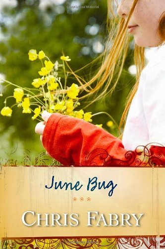 Chris Fabry/June Bug
