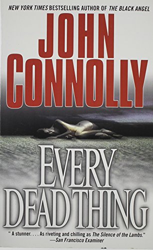 John Connolly Every Dead Thing 