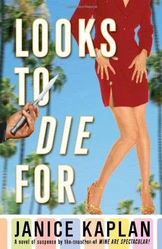 Janice Kaplan/Looks To Die For