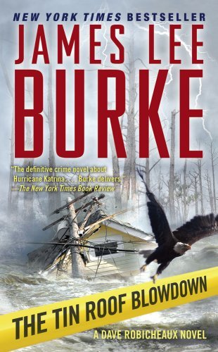 James Lee Burke/The Tin Roof Blowdown