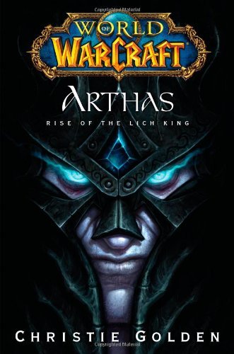 Christie Golden/Arthas@Rise Of The Lich King
