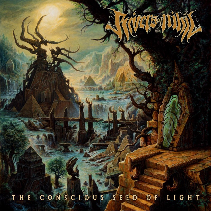 Rivers Of Nihil/The Conscious Seed Of Light