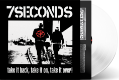 7 Seconds/Take It Back, Take It On, Take It Over (WHITE VINYL)