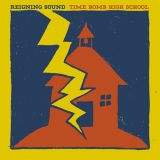 The Reigning Sound/Time Bomb High School