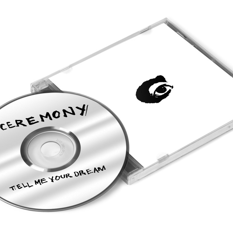 Ceremony/Tell Me Your Dream