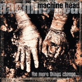 Machine Head/More Things Change@Explicit Version
