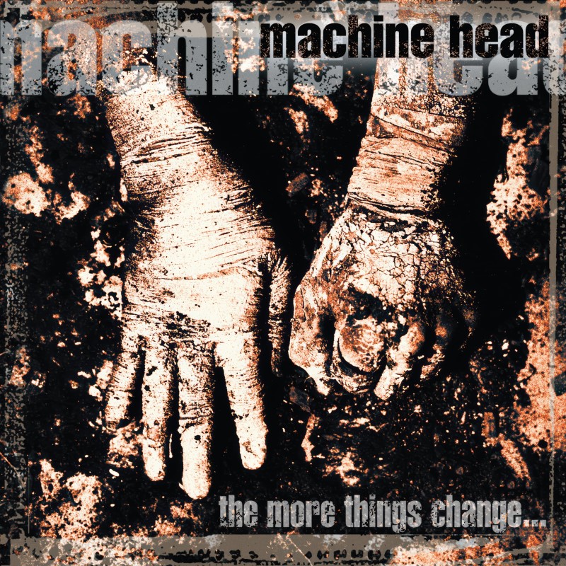 Machine Head/More Things Change@Explicit Version