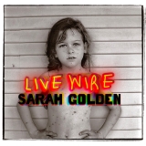 Sarah Golden/Live Wire
