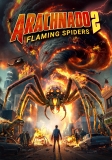 Arachnado 2: Flaming Spiders/Arachnado 2: Flaming Spiders