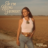 Lauren Watkins | If I'm Being Honest