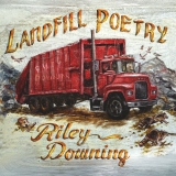 Riley Downing/Landfill Poetry