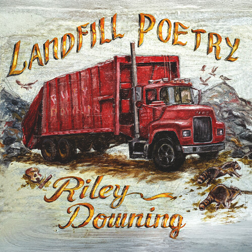 Riley Downing/Landfill Poetry