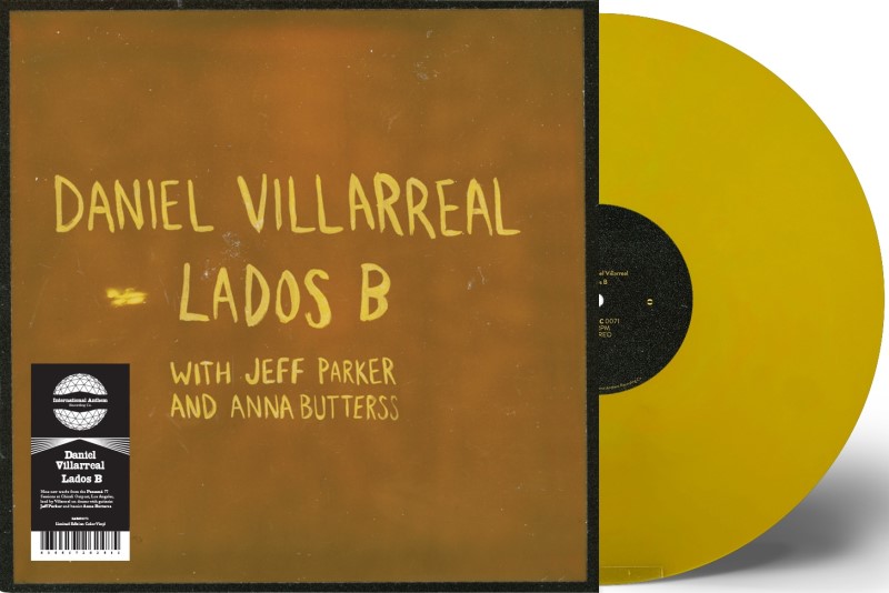 Daniel Villarreal, Jeff Parker, Anna Butterss/Lados B (ORANGE VINYL)@140g