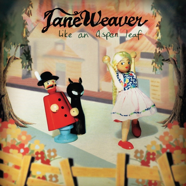 Jane Weaver | Like an Aspen Leaf