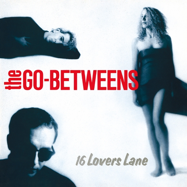 The Go-Betweens/16 Lovers Lane