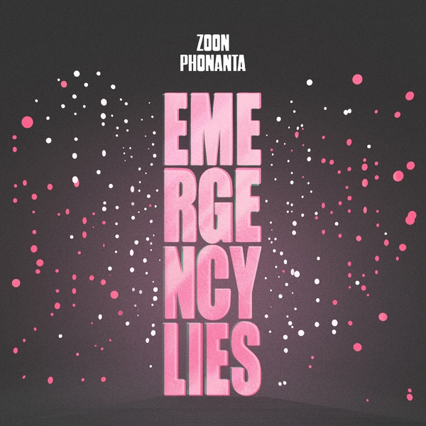 Zoon Phonanta/Emergency Lies