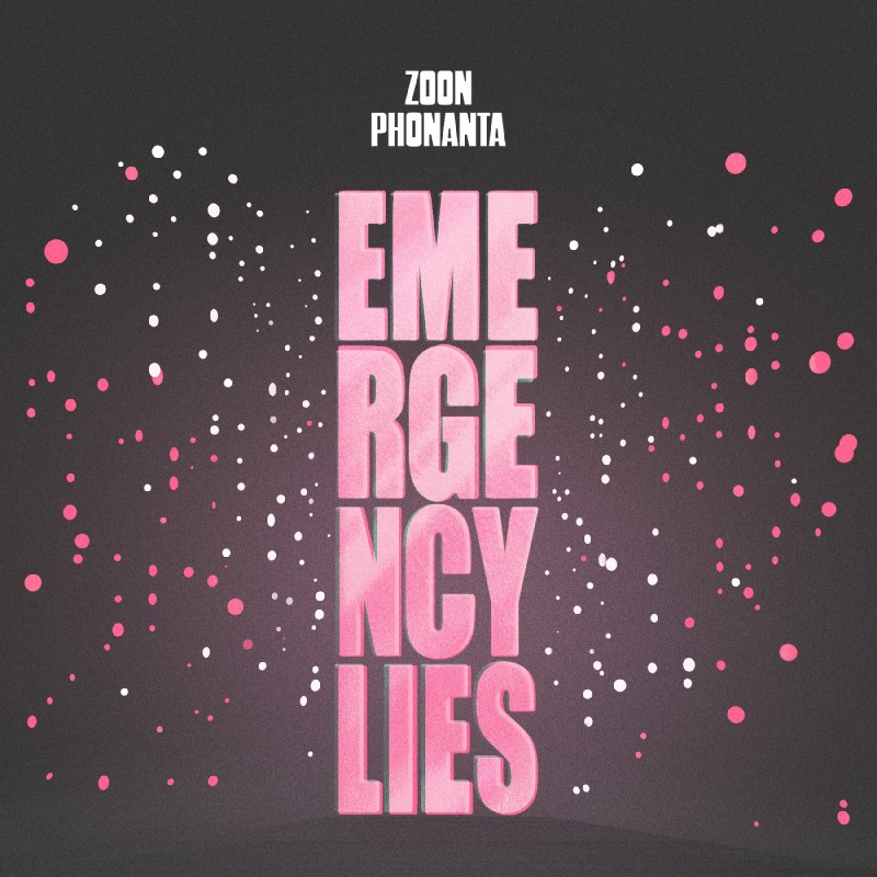 Zoon Phonanta/Emergency Lies