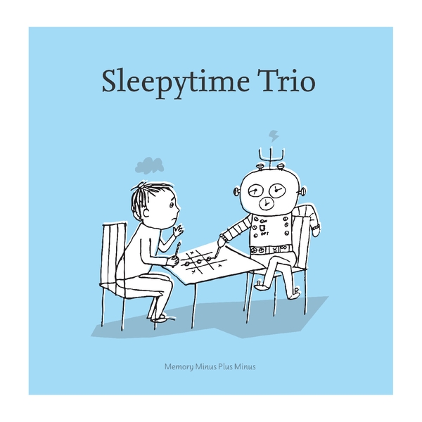 Sleepytime Trio/Memory Minus Plus Minus - Clea