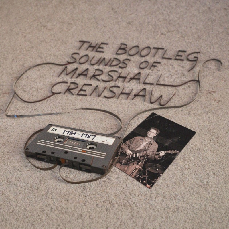 Marshall Crenshaw/The Bootleg Sounds of Marshall Crenshaw: 1984-87