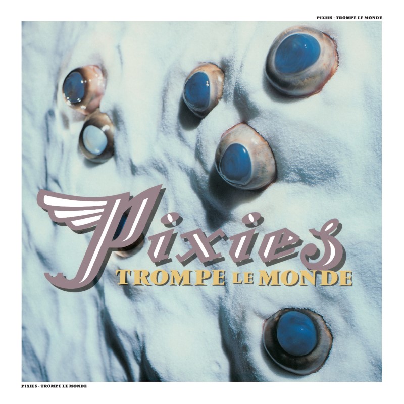 Pixies/Trompe le Monde (Remastered)