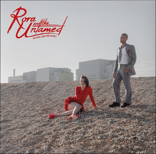 Rora & The Untamed/Do You Like Me Now?