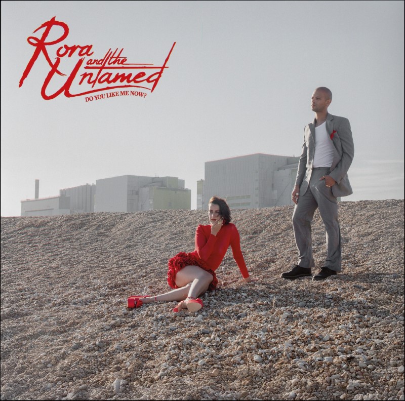 Rora & The Untamed/Do You Like Me Now?
