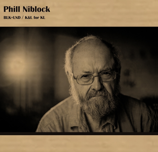 Phill Niblock/Blk & Lnd / K&L For Kl