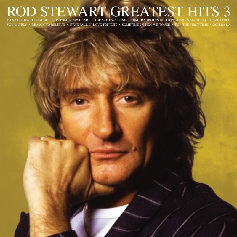 Rod Stewart Greatest Hits Vol 3 | Silver Platters