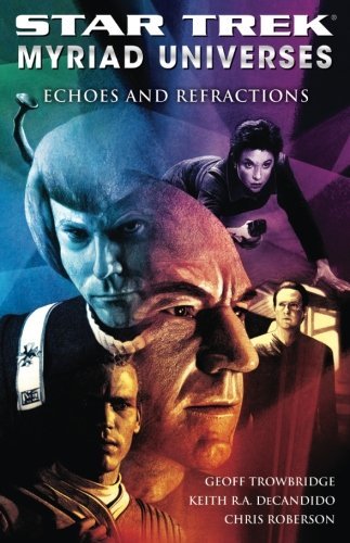 Trowbridge,Geoff/ DeCandido,Keith R. A./ Roberso/Echoes and Refractions