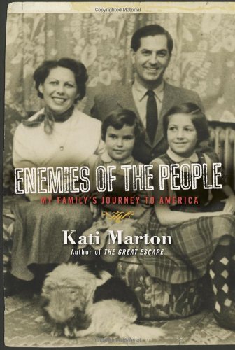 Kati Marton/Enemies Of The People@My Family's Journey To America