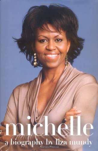Liza Mundy/Michelle@A Biography