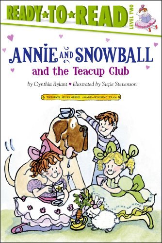 Cynthia Rylant/Annie and Snowball and the Teacup Club@ Ready-To-Read Level 2