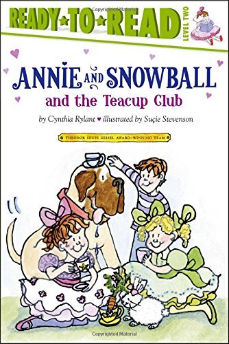 Cynthia Rylant/Annie and Snowball and the Teacup Club@ Ready-To-Read Level 2@Reprint