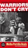 Melba Pattillo Beals Warriors Don't Cry The Searing Memoir Of The Battle To Integrate Lit Abridged 