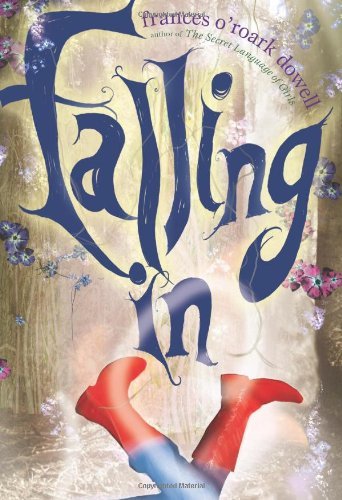 Frances O'Roark Dowell/Falling in