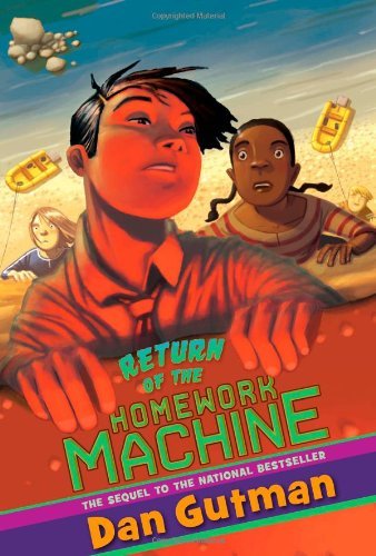 Dan Gutman/Return of the Homework Machine