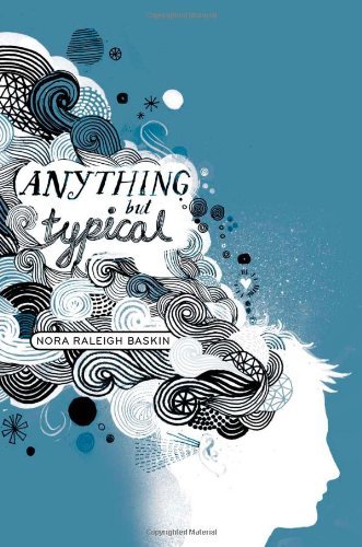 Nora Raleigh Baskin/Anything But Typical