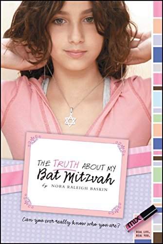 Nora Raleigh Baskin/The Truth about My Bat Mitzvah@Reprint