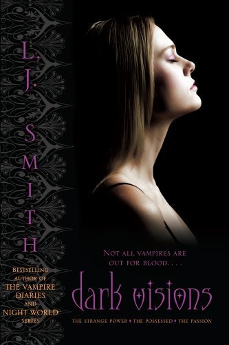 L. J. Smith/Dark Visions@ The Strange Power/The Possessed/The Passion@Bind-Up