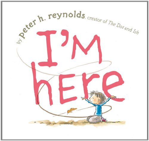 Peter H. Reynolds/I'M Here
