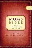 Bobbie Wolgemuth Mom's Bible Ncv God's Wisdom For Mothers 