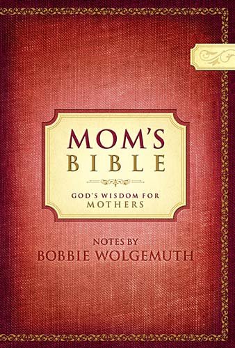 Bobbie Wolgemuth Mom's Bible Ncv God's Wisdom For Mothers 