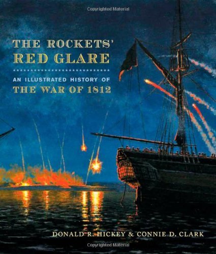 Donald R. Hickey The Rockets' Red Glare An Illustrated History Of The War Of 1812 