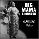 Big Mama Thornton/In Europe (Reissue)