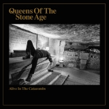Queens of the Stone Age/Alive in the Catacombs