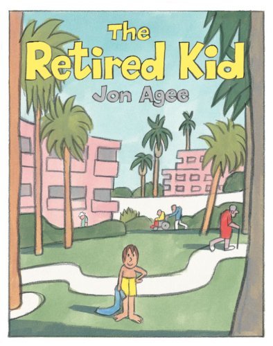 Jon Agee Retired Kid The 